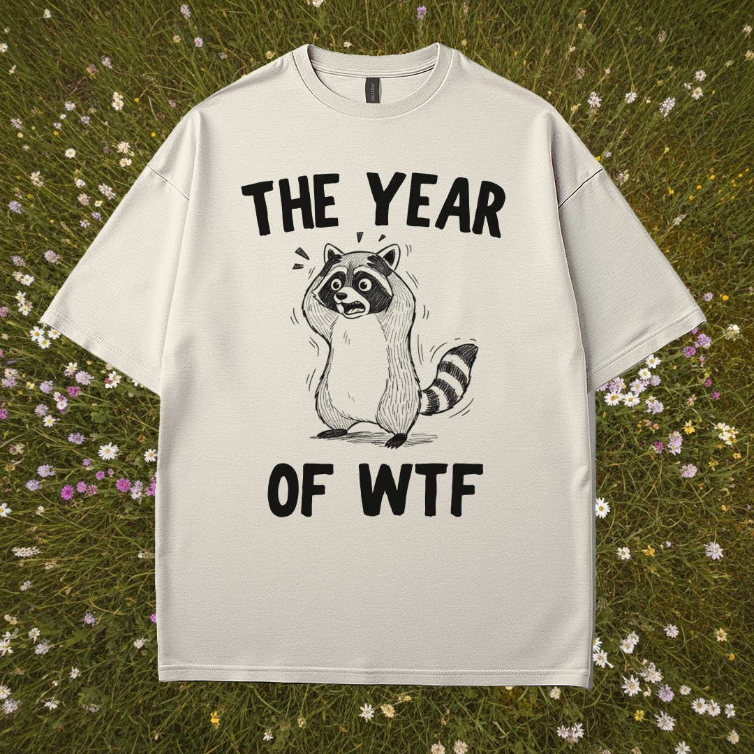The Year Of WTF T-Shirt