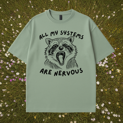 All My Systems Are Nervous