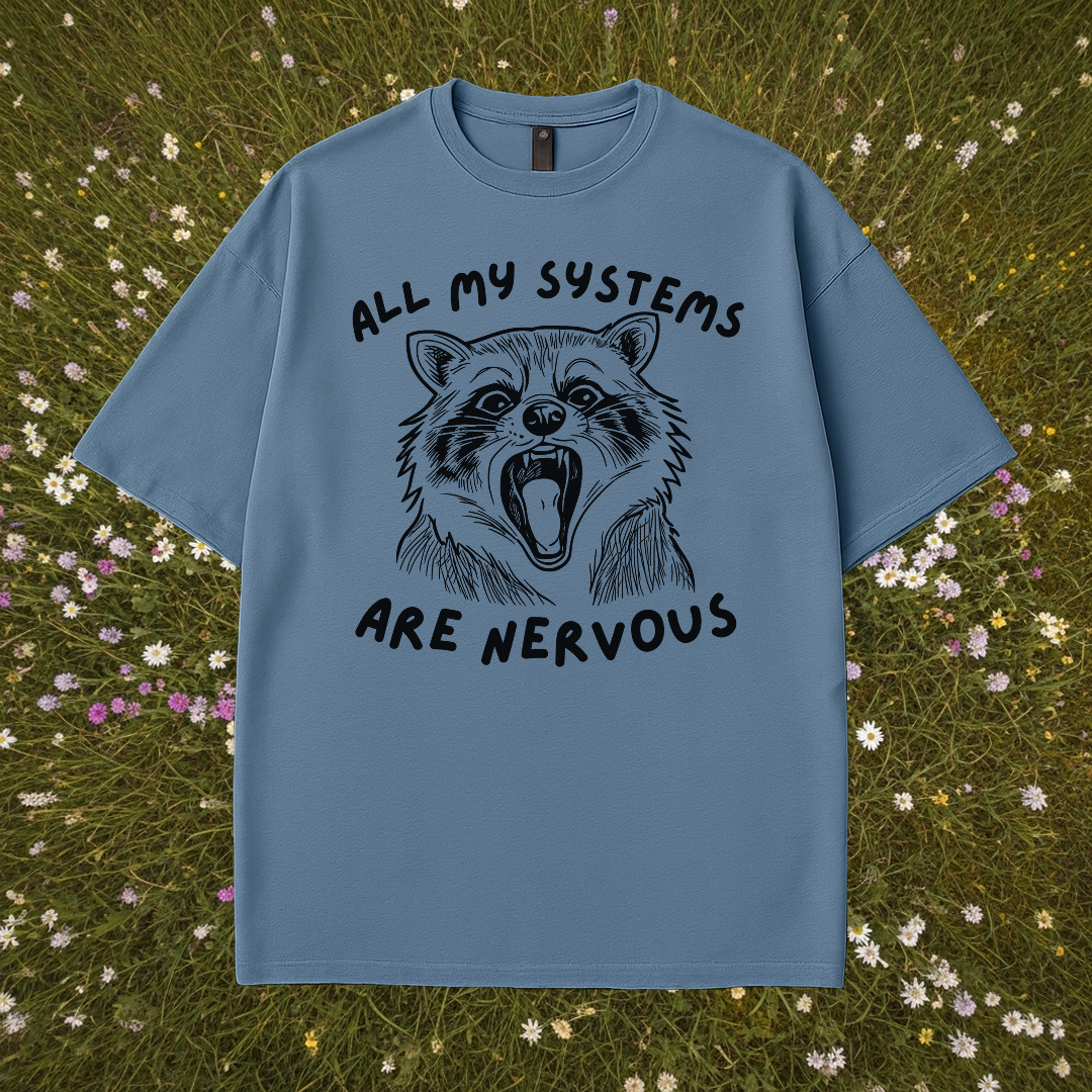 All My Systems Are Nervous