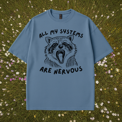 All My Systems Are Nervous