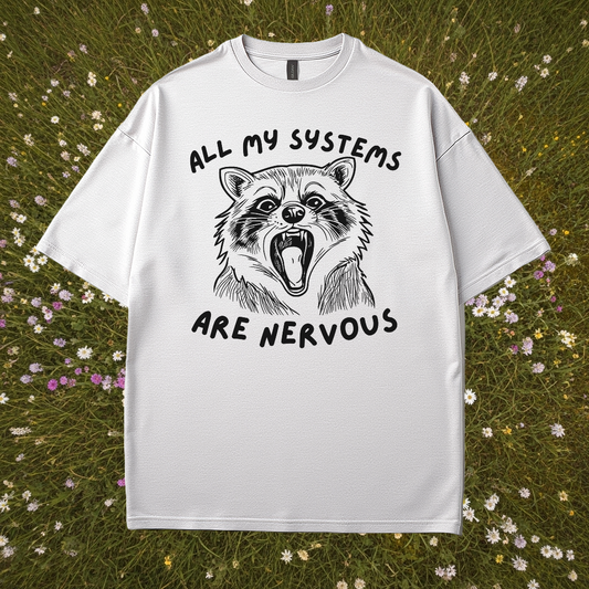 All My Systems Are Nervous