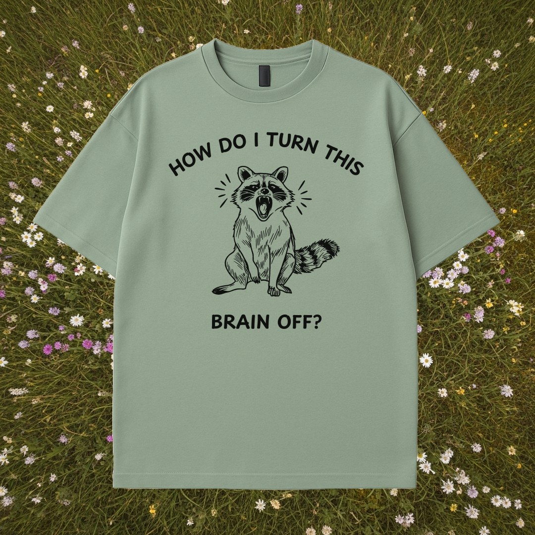 How Do I Turn This Brain Off