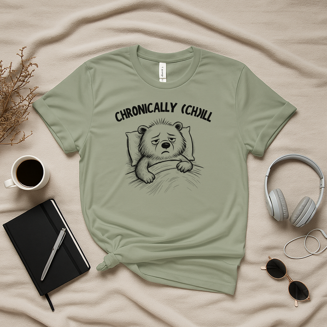 Chronically (Ch)ill Bear T-Shirt
