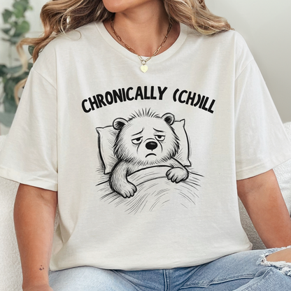 Chronically (Ch)ill Bear T-Shirt