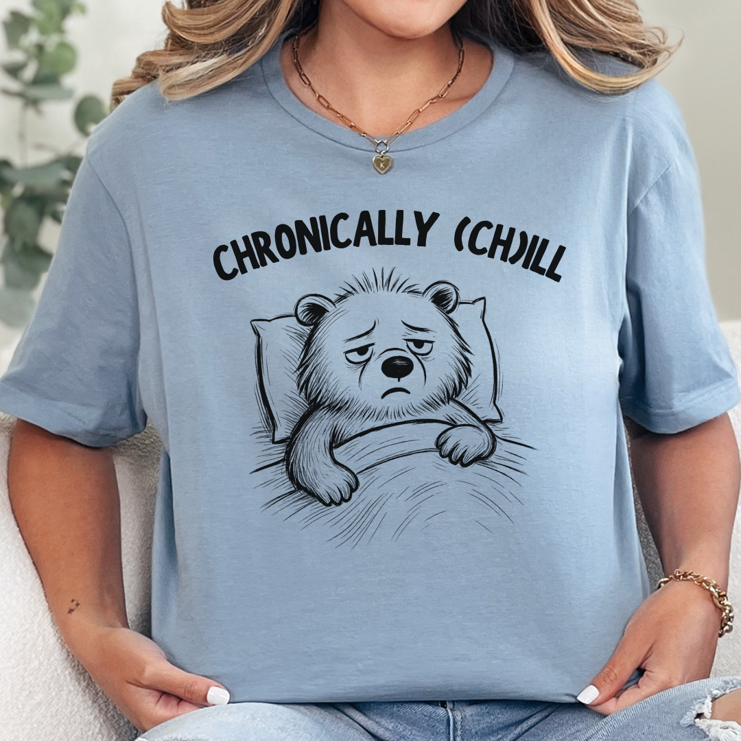 Chronically (Ch)ill Bear T-Shirt