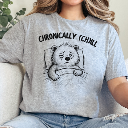 Chronically (Ch)ill Bear T-Shirt