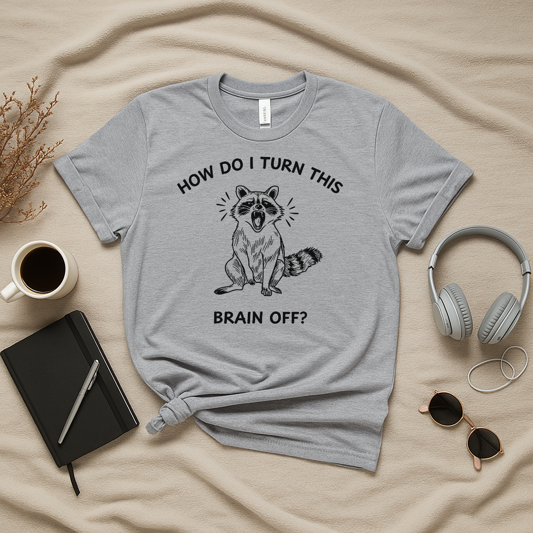 How Do I Turn This Brain Off