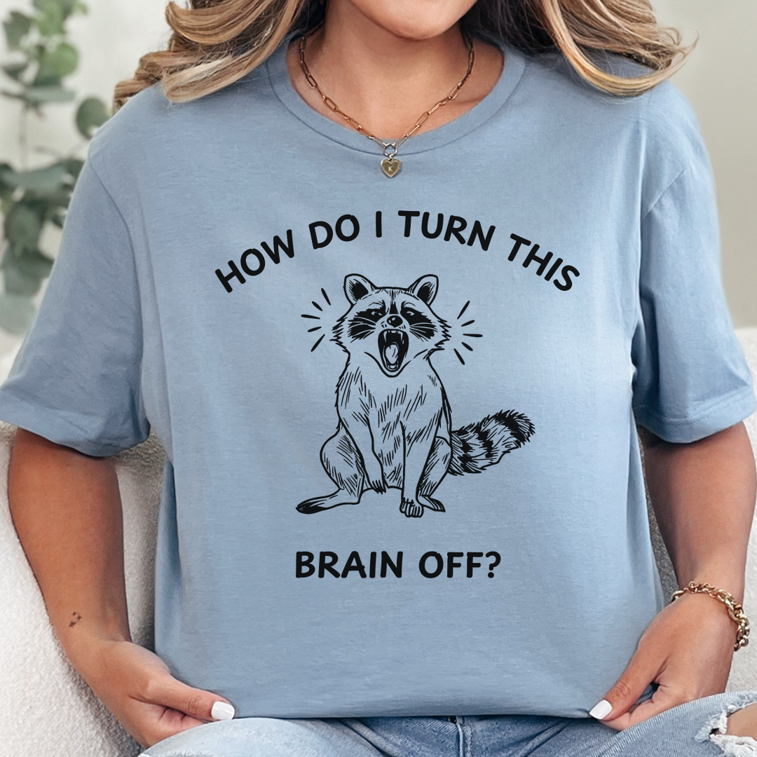 How Do I Turn This Brain Off