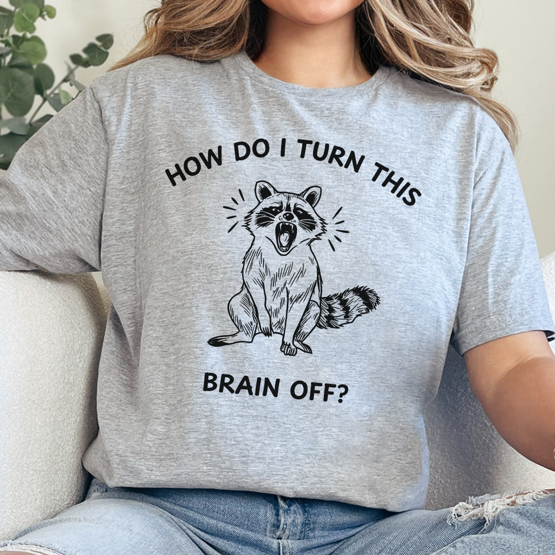 How Do I Turn This Brain Off