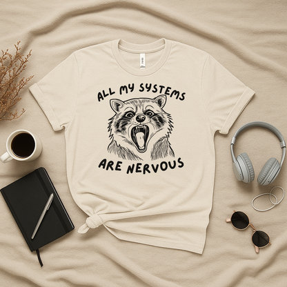 All My Systems Are Nervous