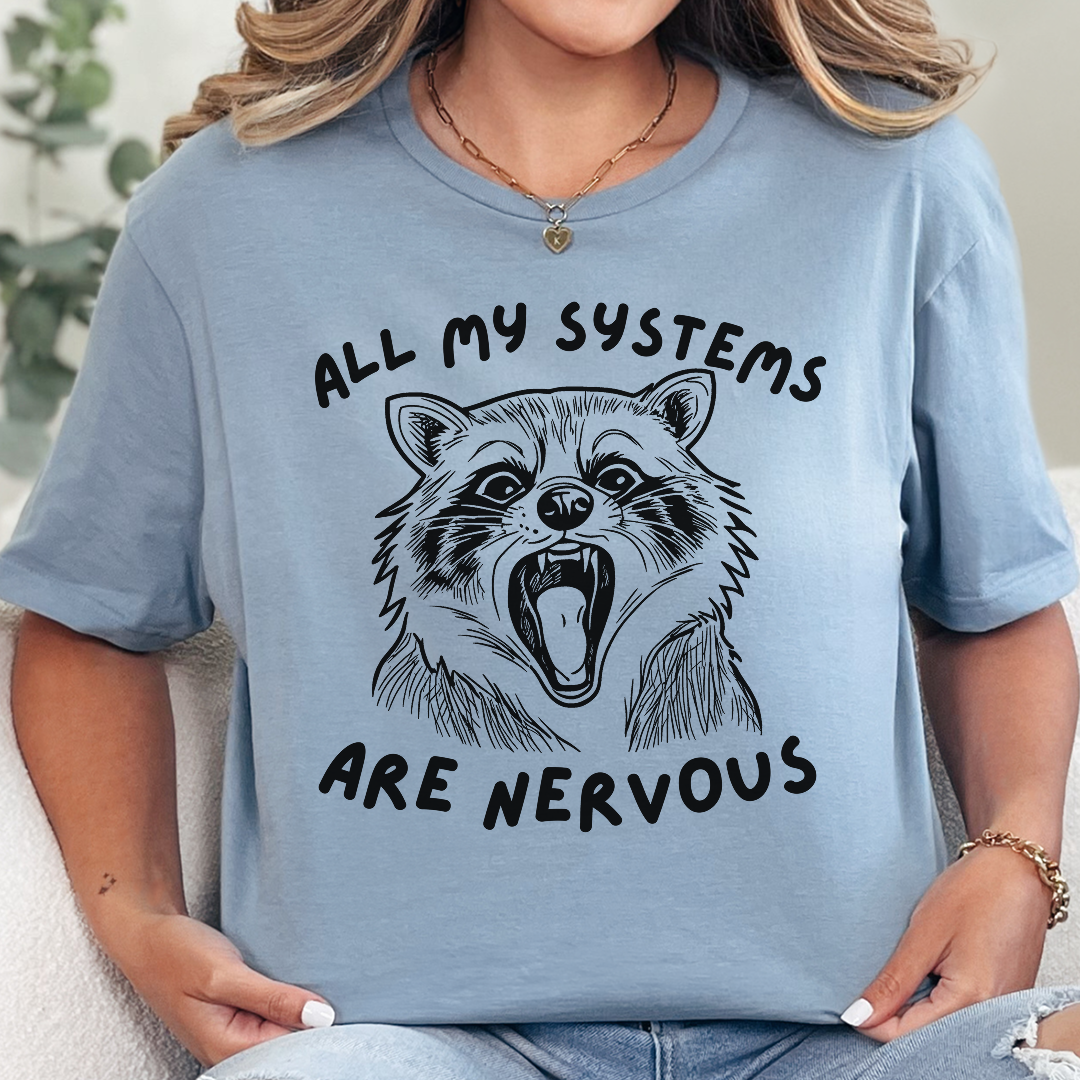 All My Systems Are Nervous