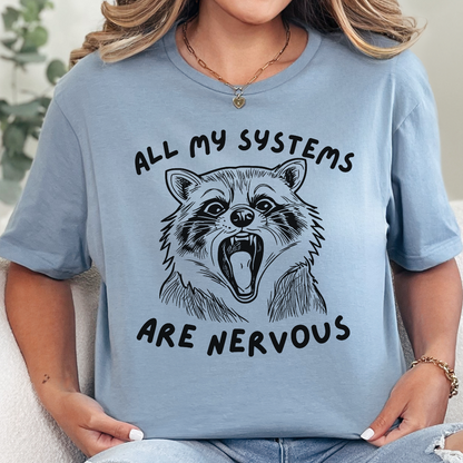 All My Systems Are Nervous